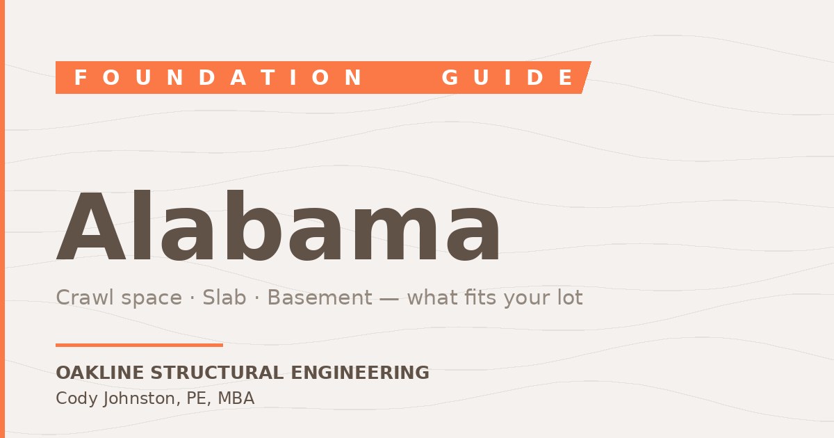 Crawl Space vs. Slab vs. Basement in Alabama — Oakline Structural Engineering blog featured image