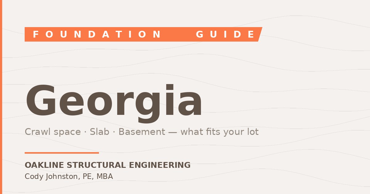 Crawl Space vs. Slab vs. Basement in Georgia — Oakline Structural Engineering blog featured image