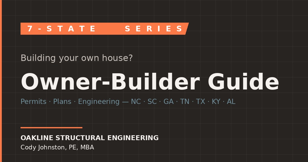 Building Your Own House in North Carolina: Owner-Builder Guide — Oakline Structural Engineering blog featured image