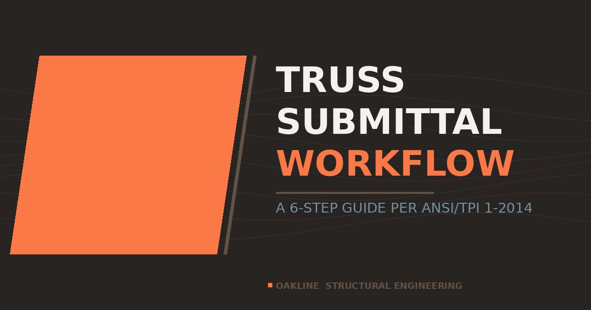 Understanding the Truss Submittal Workflow — Oakline Structural Engineering blog featured image