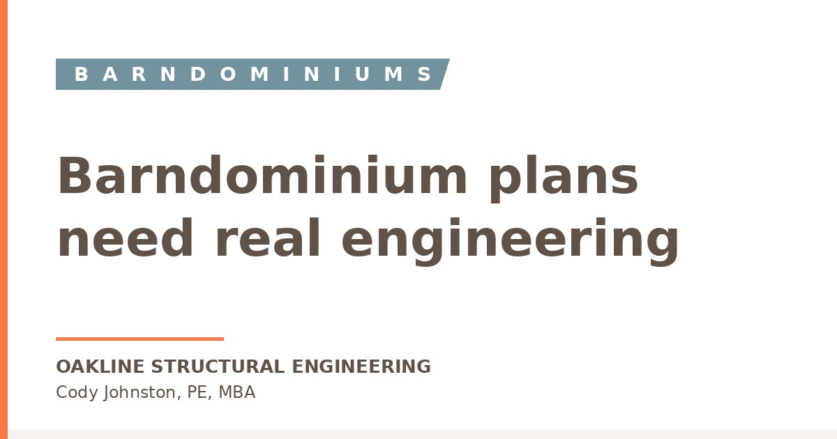 Why Your Barndominium Plans Need a PE Stamp — Oakline Structural Engineering blog featured image